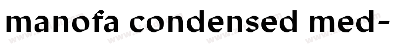 manofa condensed med字体转换 manofa condensed med字体转换